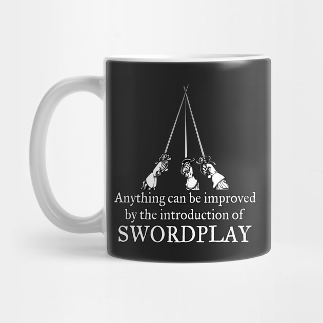 Anything can be improved by the Introduction of Swordplay by NerdWordApparel